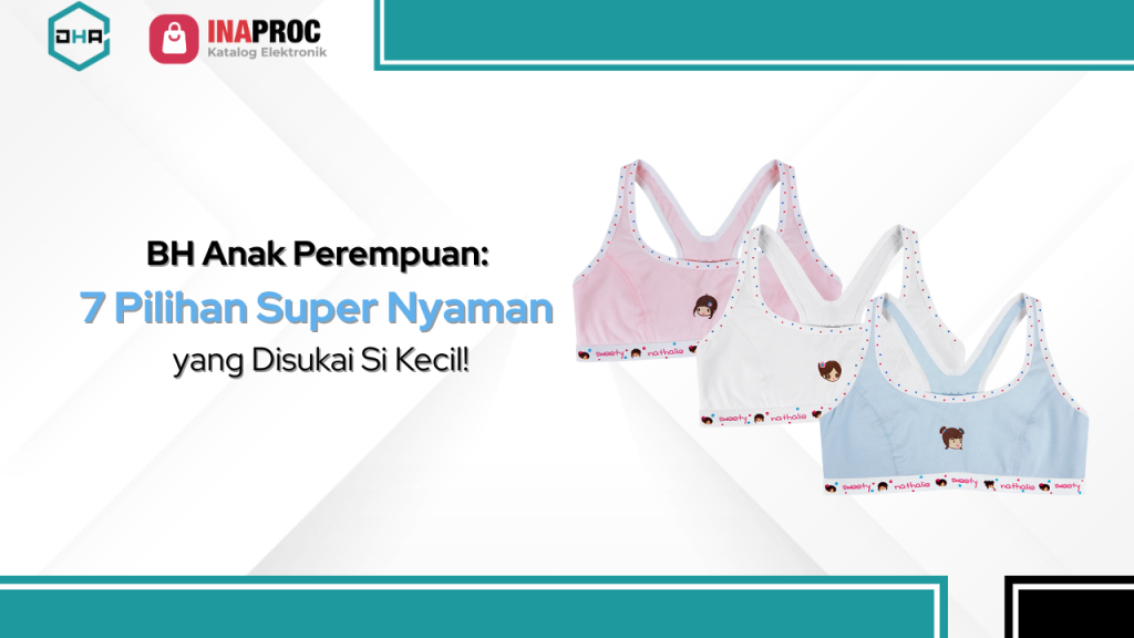 Lihat Detail Produk BH Anak Perempuan kami di e-Katalog Inaproc Damar Hanjaya Abadi