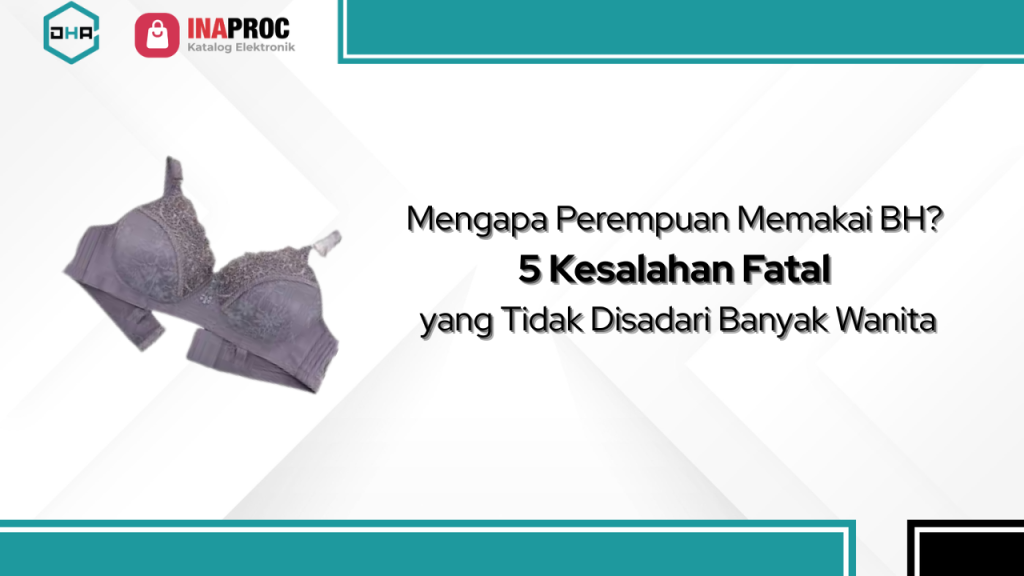 Lihat Detail Produk BH kami di e-Katalog Inaproc Damar Hanjaya Abadi
