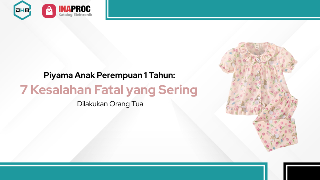 Lihat Detail Produk Piyama Anak Perempuan 1 Tahun kami di e-Katalog Inaproc Damar Hanjaya Abadi