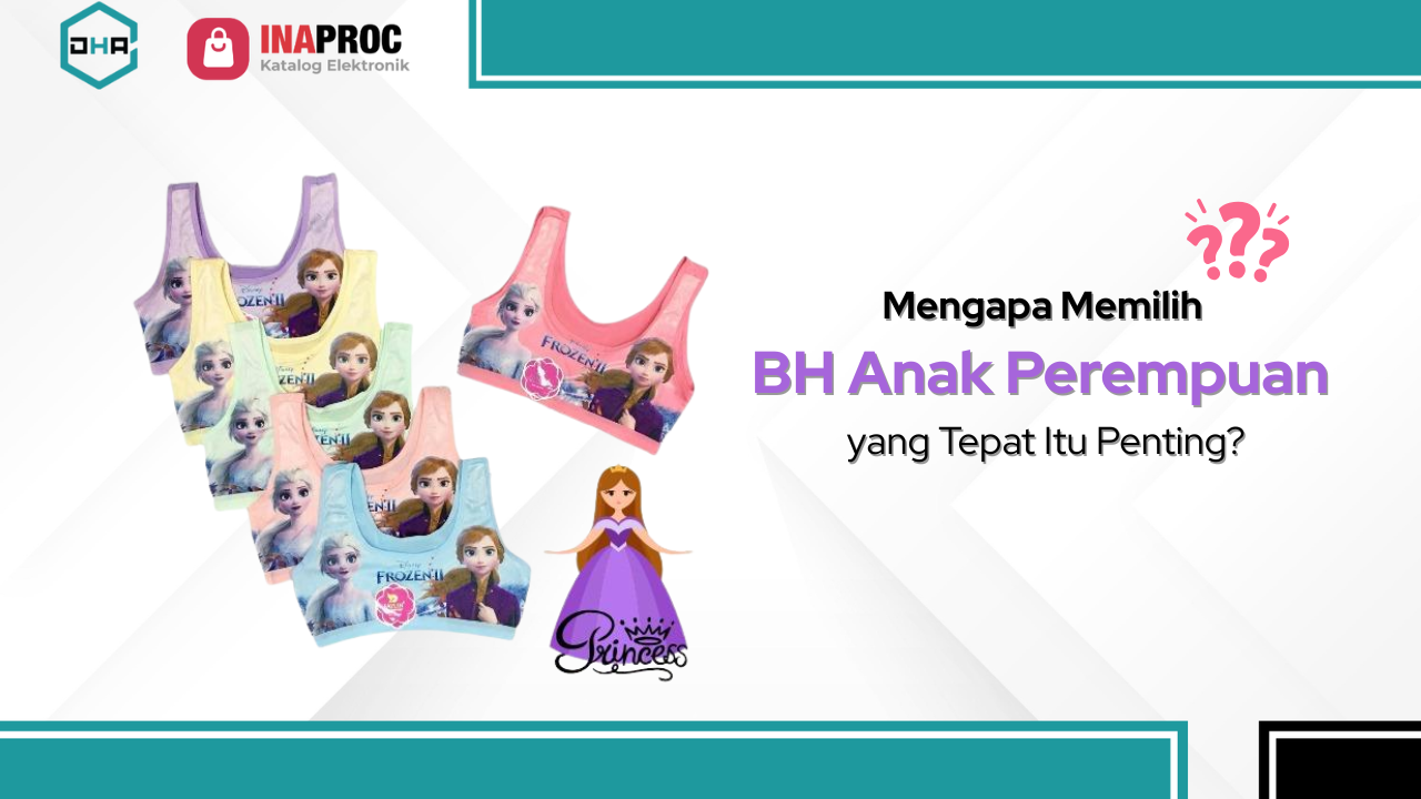 Lihat Detail Produk BH Anak Perempuan kami di e-Katalog Inaproc Damar Hanjaya Abadi