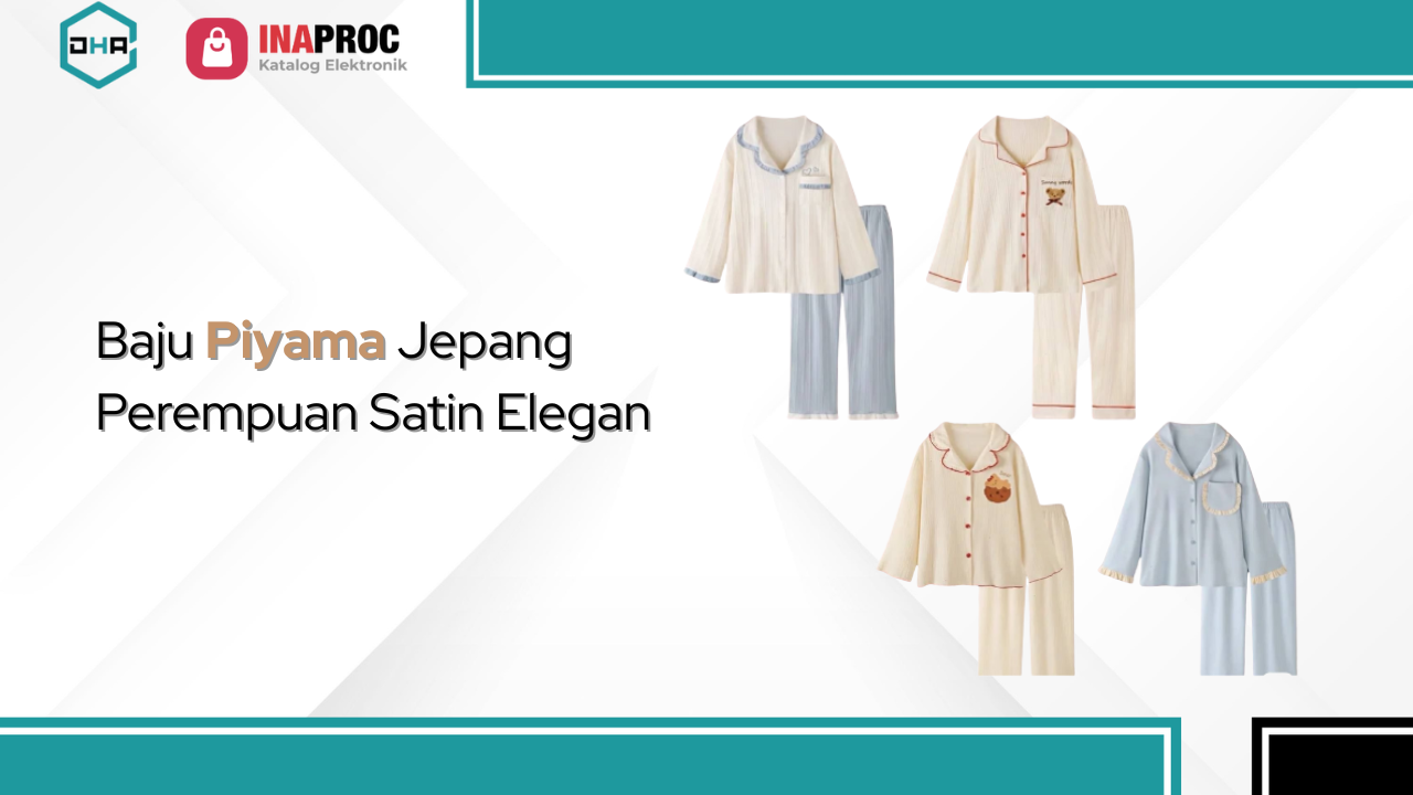 Lihat Detail Produk Baju Piyama Jepang Perempuan kami di e-Katalog Inaproc Damar Hanjaya Abadi