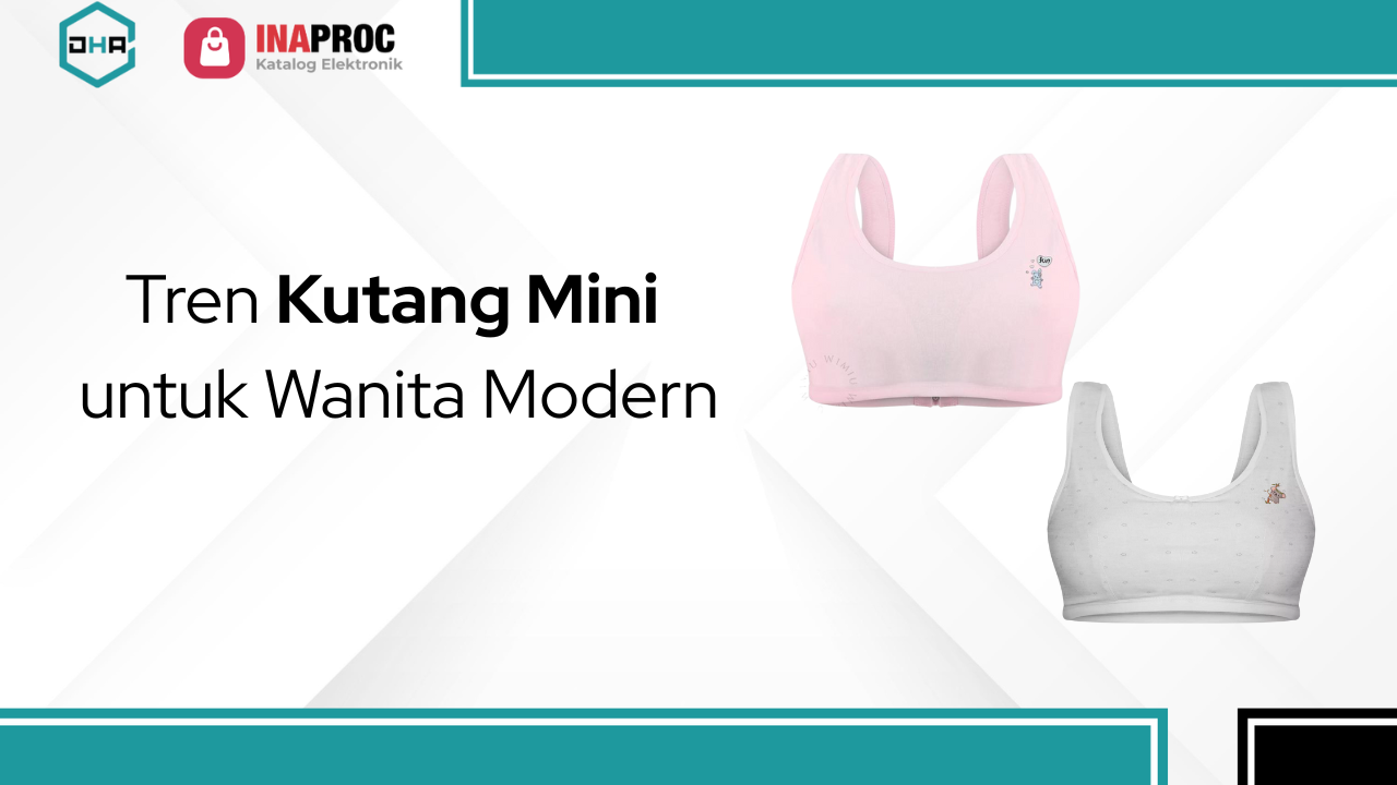 Lihat Detail Produk Kutang Mini kami di e-Katalog Inaproc Damar Hanjaya Abadi
