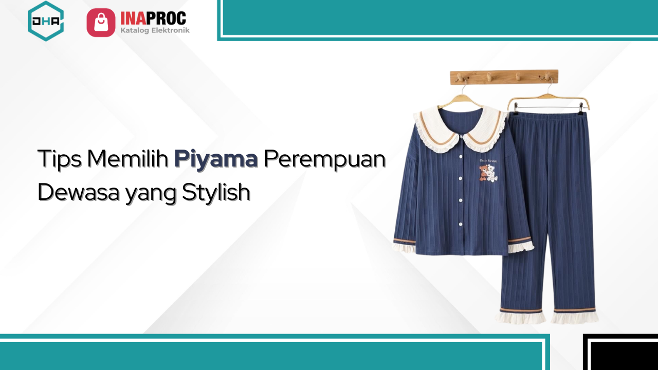 Lihat Detail Produk Piyama Perempuan Dewasa kami di e-Katalog Inaproc Damar Hanjaya Abadi
