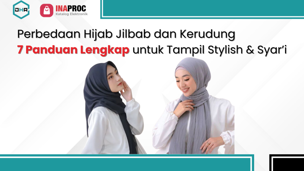 Perbedaan Hijab Jilbab dan Kerudung