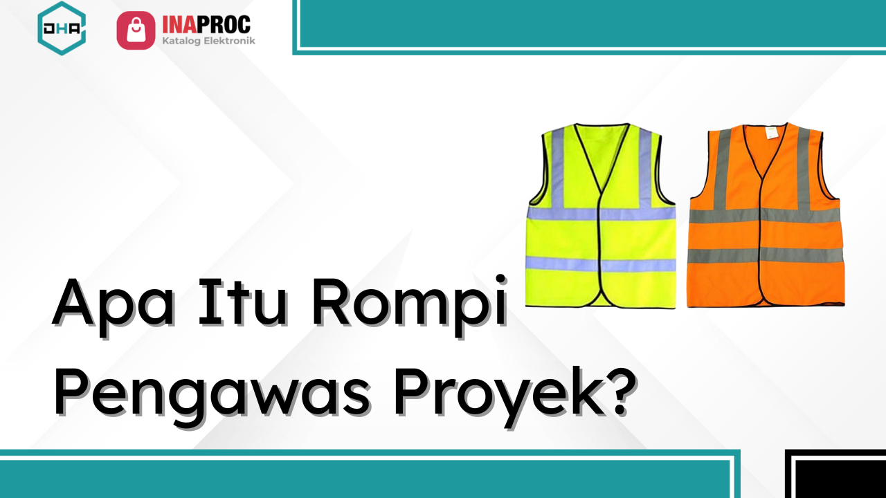 Lihat detail Produk Rompi Pengawas Proyek kami di e-Katalog Inaproc Damar Hanjaya Abadi