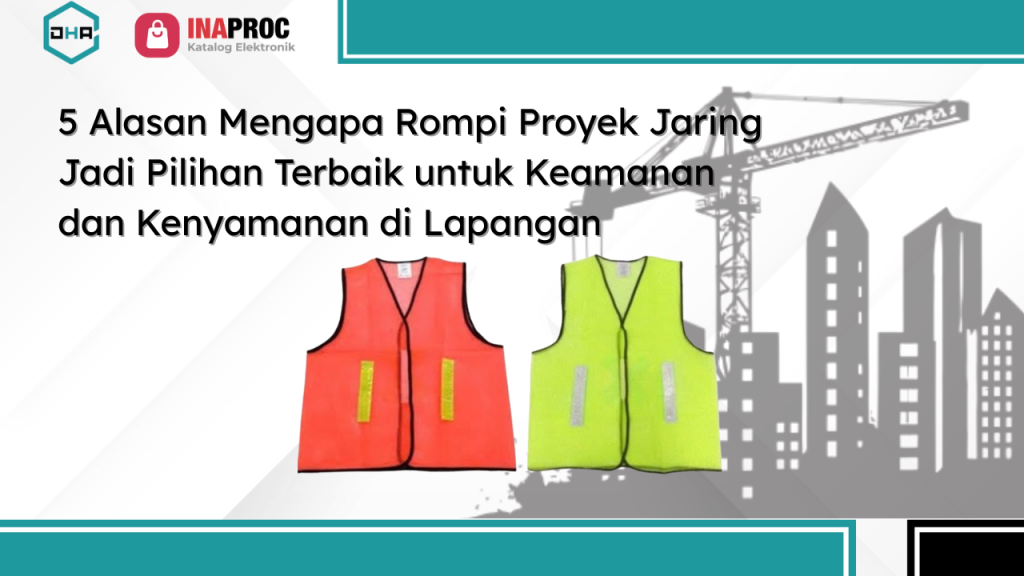 Lihat detail Produk Rompi Proyek Jaring kami di e-Katalog Inaproc Damar Hanjaya Abadi