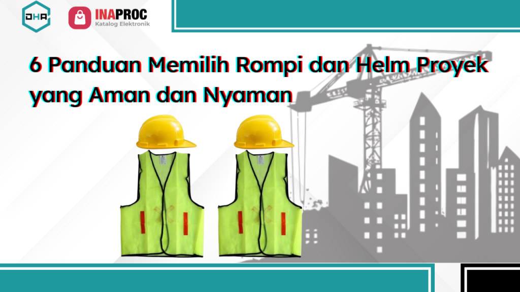 Lihat detail Produk Rompi dan Helm Proyek kami di e-Katalog Inaproc Damar Hanjaya Abadi