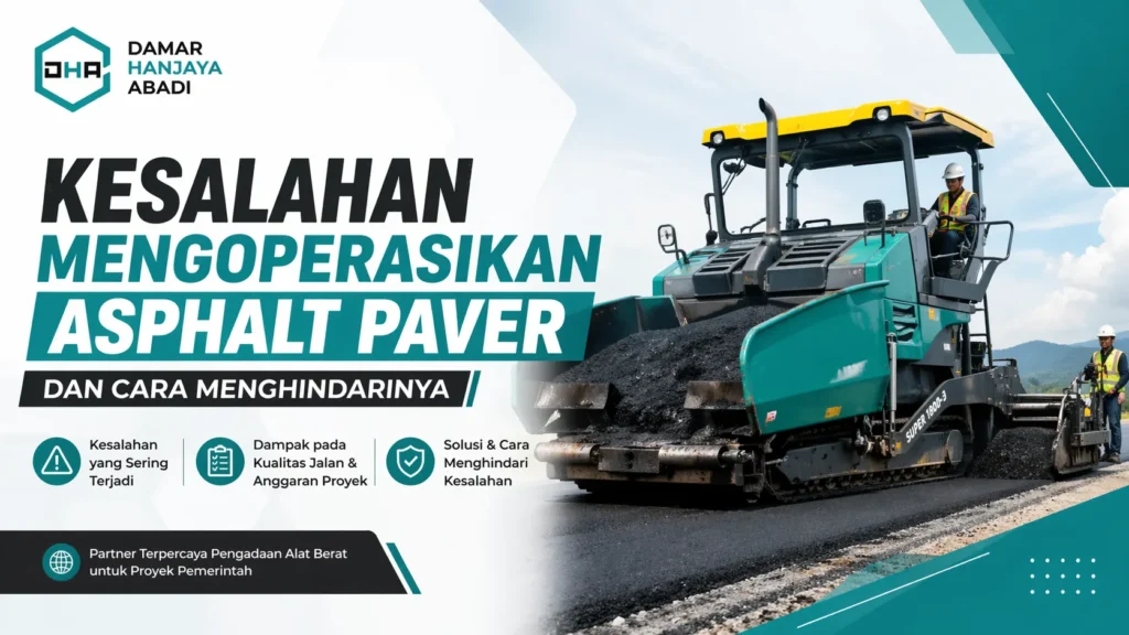 Ilustrasi kesalahan mengoperasikan asphalt paver dan dampaknya pada kualitas jalan