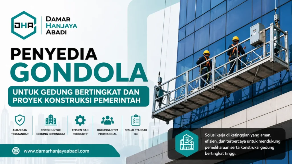 Ilustrasi penyedia gondola gedung bertingkat untuk pengadaan pemerintah oleh Damar Hanjaya Abadi