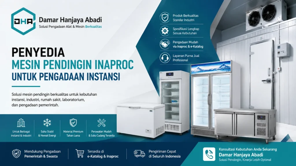 Ilustrasi gambar penyedia mesin pendingin Inaproc untuk pengadaan instansi dari Damar Hanjaya Abadi dengan produk cold storage dan freezer industri berkualitas.