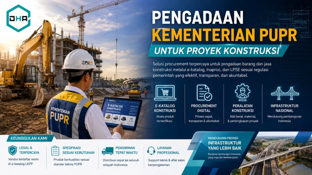 Pengadaan Kementerian PUPR untuk proyek konstruksi dan infrastruktur pemerintah