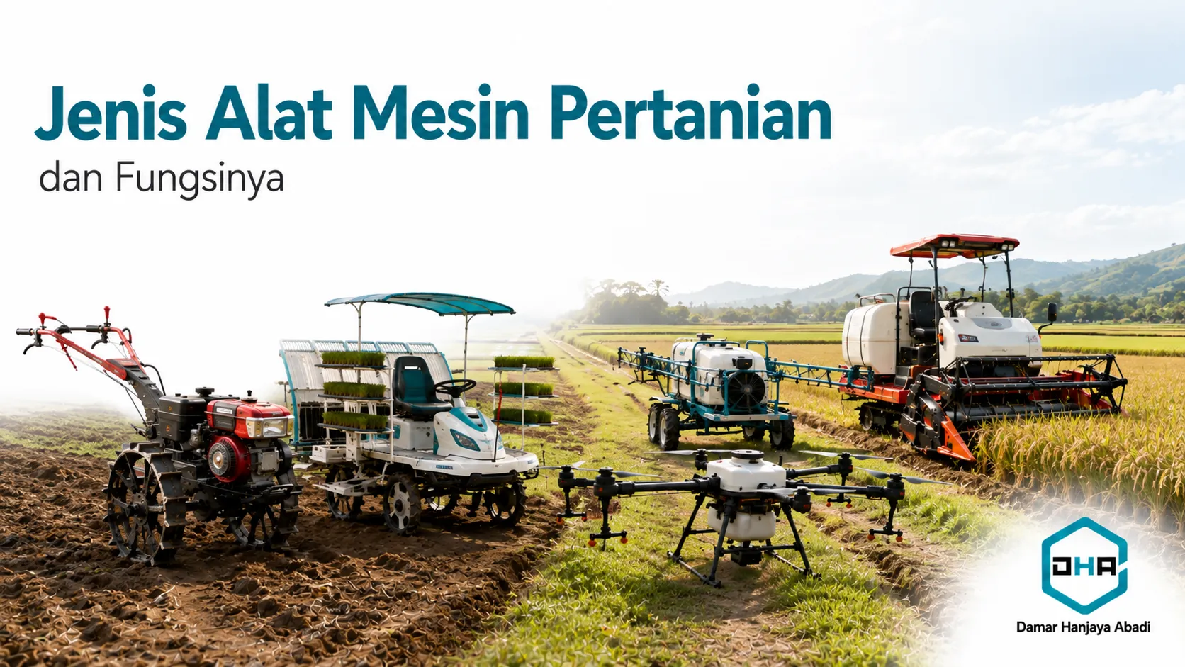 Beragam alat mesin pertanian modern untuk mendukung pengolahan lahan, penanaman, perawatan, dan panen.